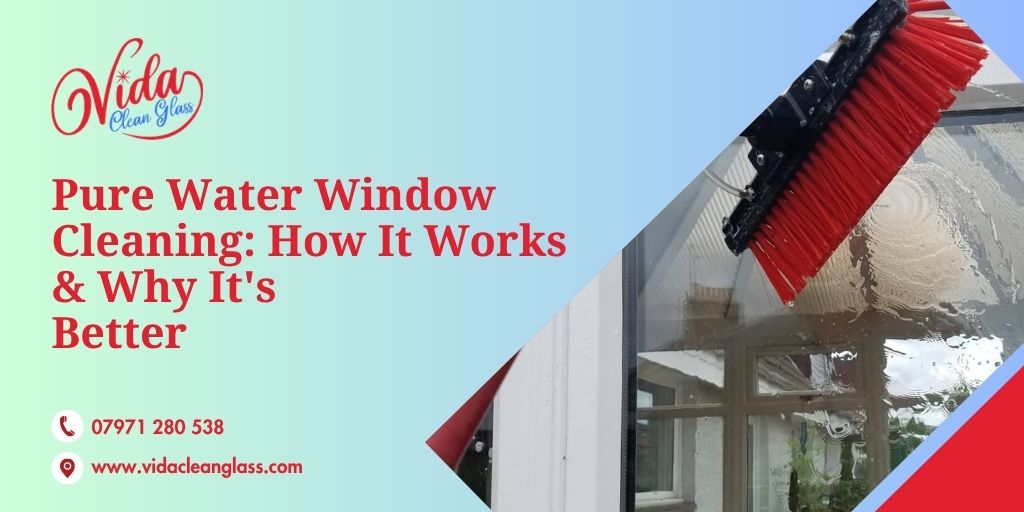 Pure Water Window Cleaning: How It Works & Why It’s Better