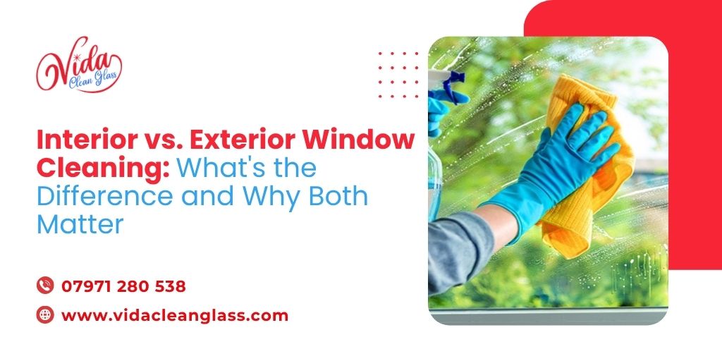Interior Window Cleaning vs. Exterior: Key Differences